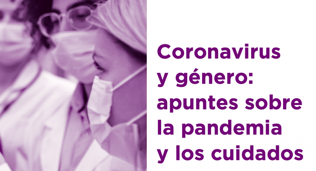 Coronavirus y género: apuntes sobre la pandemia del Covid-19 y los ...