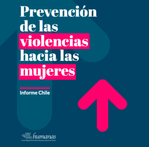Lee más sobre el artículo Prevención de las violencias hacia las mujeres -Informe Chile
