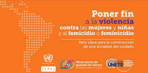 Lee más sobre el artículo Poner fin a la violencia contra las mujeres y niñas y al femicidio o feminicidio