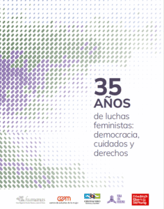 Lee más sobre el artículo 35 años de luchas feministas: democracia, cuidados y derechos